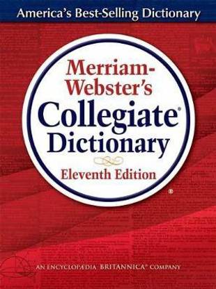 Merriam-Webster's Collegiate Dictionary, Eleventh Edition: Revised and Updated