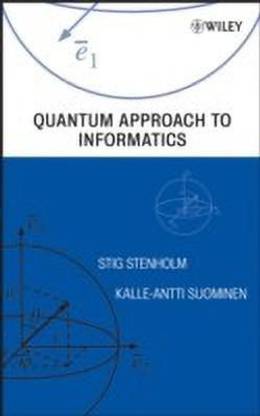 Quantum Approach to Informatics