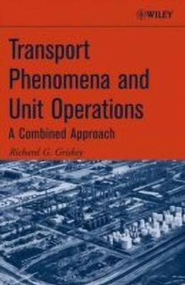 Transport Phenomena and Unit Operations