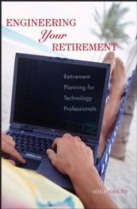 Engineering Your Retirement