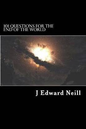 101 Questions for the End of the World
