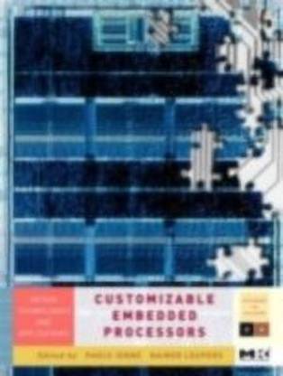 Customizable Embedded Processors: Volume .