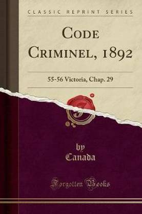 Code Criminel, 1892