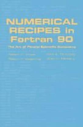 Numerical Recipes in Fortran 90: Volume 2, Volume 2 of Fortran Numerical Recipes