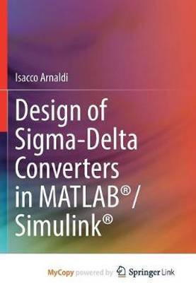 Design of Sigma-Delta Converters in Matlab(r)/Simulink(r)