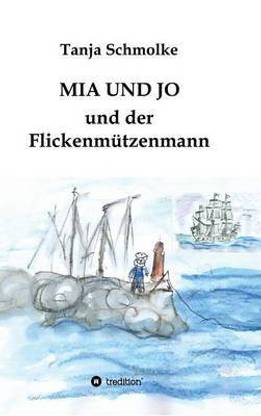MIA Und Jo Und Der Flickenmutzenmann