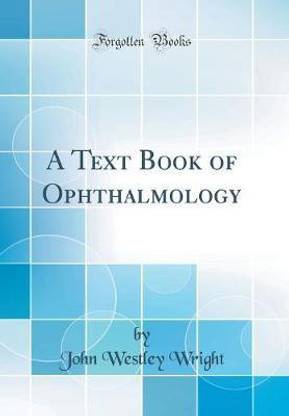 A Text Book of Ophthalmology (Classic Reprint)