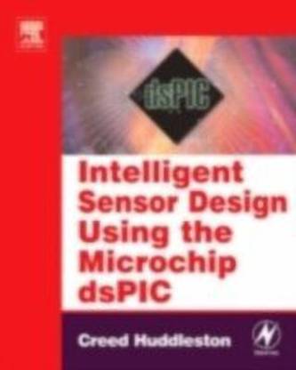 Intelligent Sensor Design Using the Microchip dsPIC