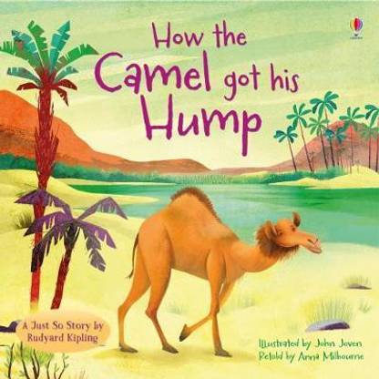 How the Camel got his Hump