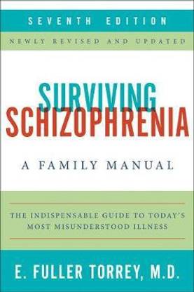Surviving Schizophrenia, 7th Edition