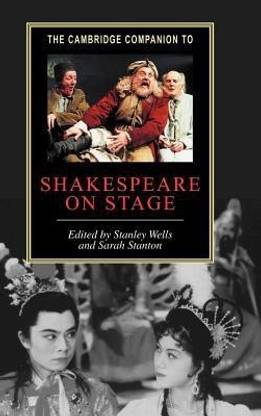 The Cambridge Companion to Shakespeare on Stage