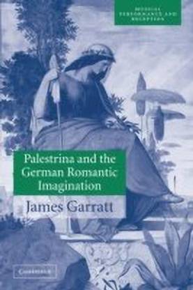 Palestrina and the German Romantic Imagination