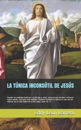 La Tunica Inconsutil de Jesus