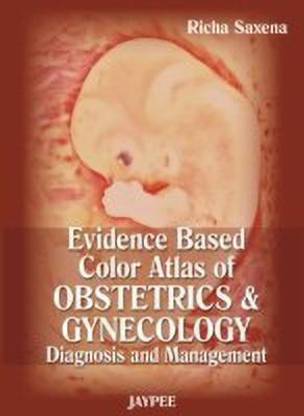Evidence Based Color Atlas of Obstetrics & Gynecology: Diagnosis and Management