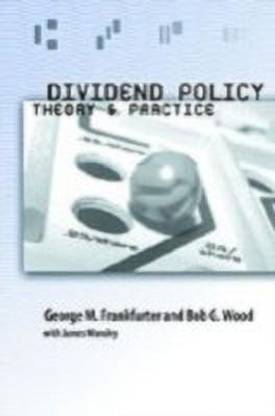 Dividend Policy  - Theory and Practice
