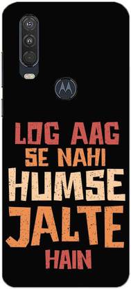 NDCOM Back Cover for Motorola Moto One Action Log Aag Se Nahi Humse Jalte Hai Attitude Quote Printed
