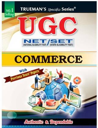 Trueman's UGC NET/SET Commerce (National Eligibility Test And State Eligibility Test) With Previous Years' Papers, (TRUEMAN'S,UGC NET,SET,COMMERCE,ENGLISH)