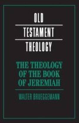 The Theology of the Book of Jeremiah