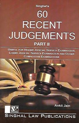 SInghal's 60 Recent Judgments (Part-II)