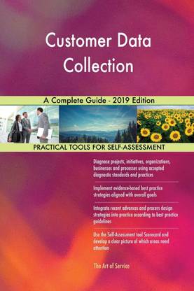 Customer Data Collection A Complete Guide - 2019 Edition