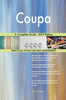 Coupa A Complete Guide - 2019 Edition