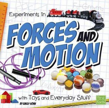 Fun Science Experiments in Forces and Motion with Toys and Everyday Stuff