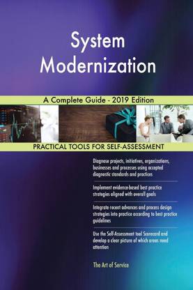 System Modernization A Complete Guide - 2019 Edition