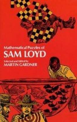 Mathematical Puzzles of Sam Loyd
