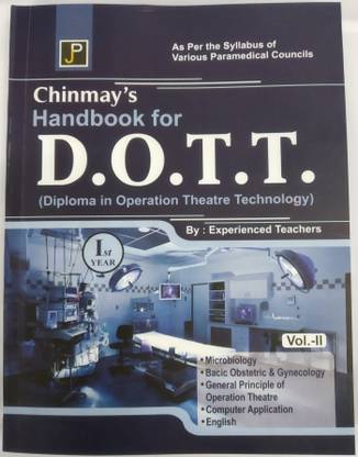 Chinmay's Handbook for D.O.T.T. (Diploma in Operation Theatre Technology) Ist. year Vol. I,II