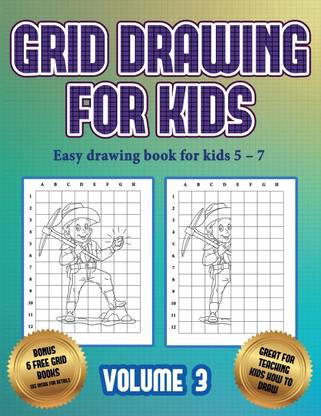 Easy drawing book for kids 5 - 7 (Grid drawing for kids - Volume 3)
