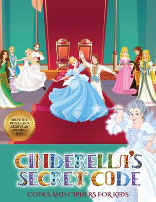 Codes and Ciphers for Kids (Cinderella's secret code)
