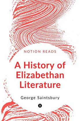 A History of Elizabethan Literature