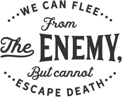 We can flee from the enemy, but cannot escape death Paper Print