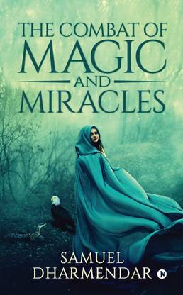 The Combat of Magic and Miracles
