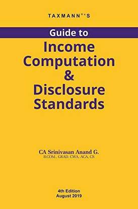 Guide to Income Computation and Disclosure Standards-As Amended by Finance (No. 2) Act 2019) (4th Edition August 2019)