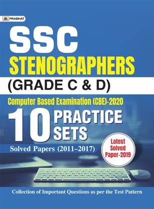 SSC STENOGRAPHERS (GRADE C & D) COMPUTER BASED EXAMINATION (CBE)-2020 (10 PRACTICE SETS) - Revised and Updated Syllabus 2022-2023 | Recommended Book for Best Performance in Competitive Exam
