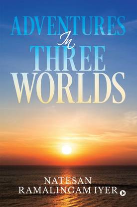 Adventures in Three Worlds
