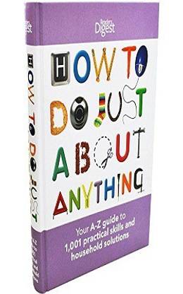 How to Do Just About Anything