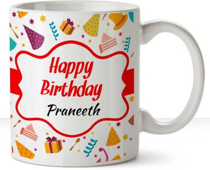 HUPPME Happy Birthday Praneeth Ceramic Name White Coffee - 330 ml Ceramic Coffee Mug