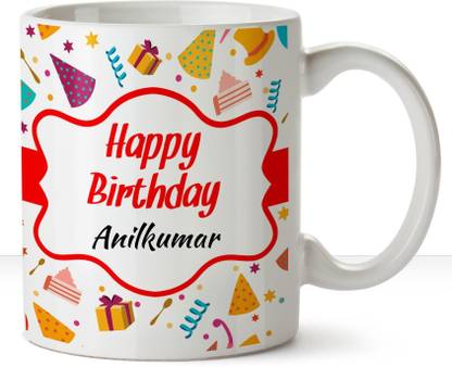 HUPPME Happy Birthday Anilkumar Ceramic Name White Coffee - 330 ml Ceramic Coffee Mug