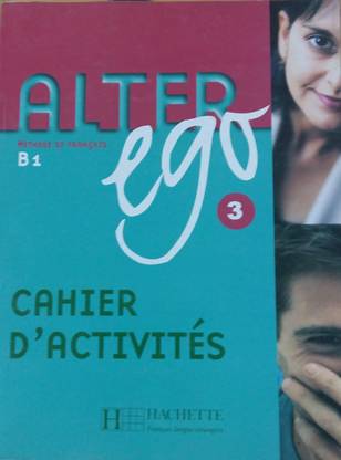 Alter Ego 3 - B1 Cahier d’activités
