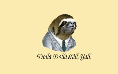 dolla dolla bill Sticker Poster|Quotes poster|Beautifull,funny,motivational Quotes Paper Print