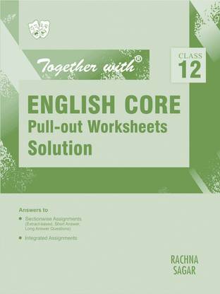 Together with English Core Pullout Worksheet solution Class 12