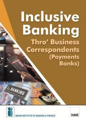 Inclusive Banking Thro' Business Correspondents (Payment Banks)