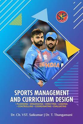 Sports Management and Curriculum Design (Planning, Organizing, Directing, Leading, Controlling, Coordinating and Evaluating)