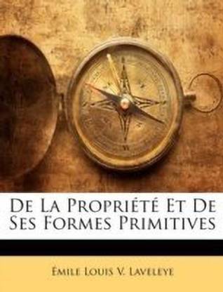 de La Proprit Et de Ses Formes Primitives