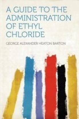 A Guide to the Administration of Ethyl Chloride