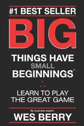 Big Things Have Small Beginnings