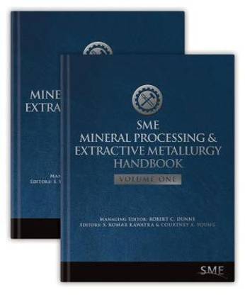 SME Mineral Processing & Extractive Metallurgy Handbook