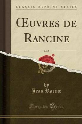 Oeuvres de Rancine, Vol. 1 (Classic Reprint)